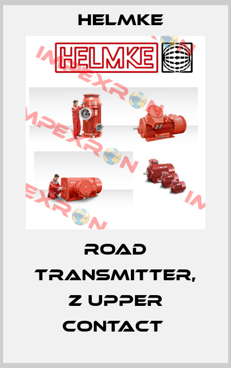 ROAD TRANSMITTER, Z UPPER CONTACT  Helmke