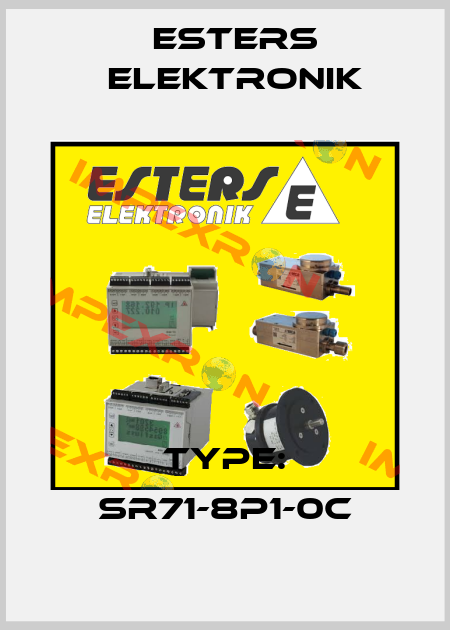 Type: SR71-8P1-0C Esters Elektronik