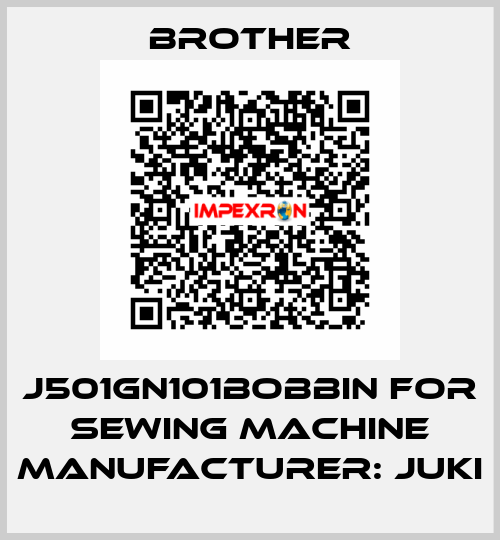 J501GN101Bobbin for sewing machine Manufacturer: JUKI Brother