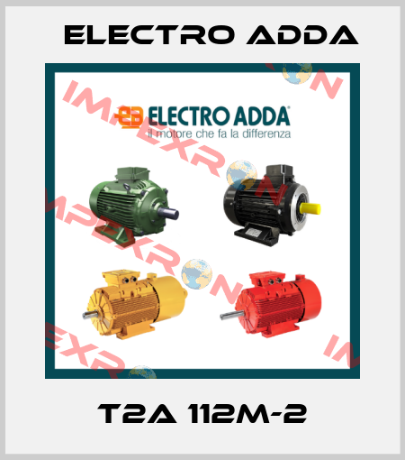 T2A 112M-2 Electro Adda