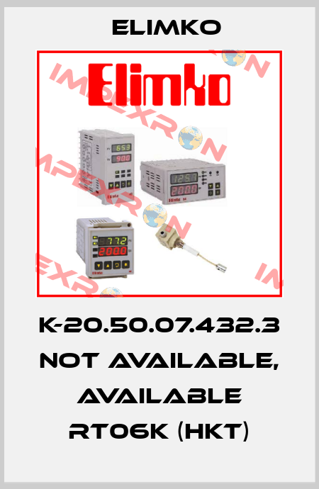 K-20.50.07.432.3 not available, available RT06K (HKT) Elimko