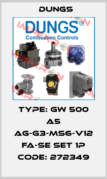 Type: GW 500 A5 AG-G3-MS6-V12 FA-SE SET 1P Code: 272349 Dungs