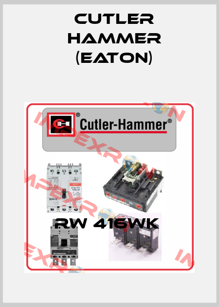 RW 416WK  Cutler Hammer (Eaton)