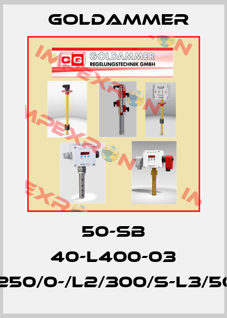  50-SB 40-L400-03 L1/250/0-/L2/300/S-L3/50/S Goldammer