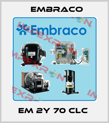 EM 2Y 70 CLC  Embraco