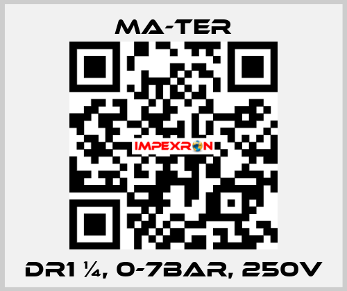 DR1 ¼, 0-7bar, 250V MA-TER