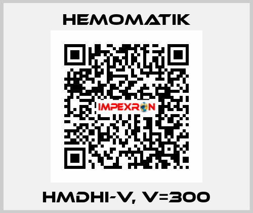 HMDHI-V, V=300 Hemomatik