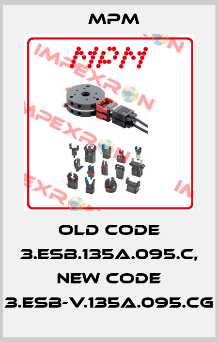 old code 3.ESB.135A.095.C, new code 3.ESB-V.135A.095.CG Mpm