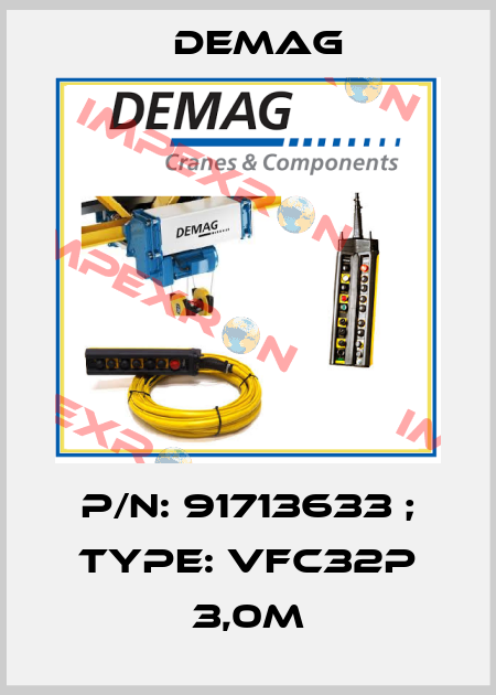 p/n: 91713633 ; Type: VFC32P 3,0M Demag