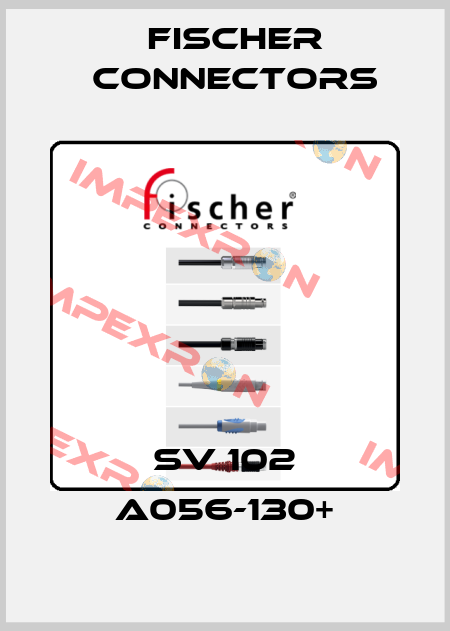 SV 102 A056-130+ Fischer Connectors