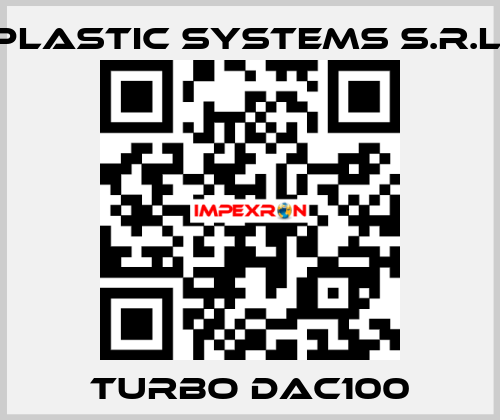 TURBO DAC100 Plastic Systems S.r.l.