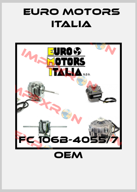 FC 106B-4055/7 OEM Euro Motors Italia