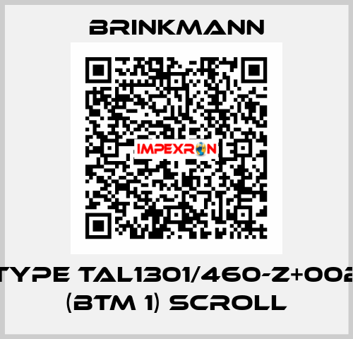 TYPE TAL1301/460-Z+002 (BTM 1) Scroll Brinkmann