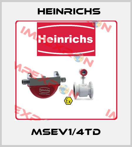 MSEV1/4TD Heinrichs