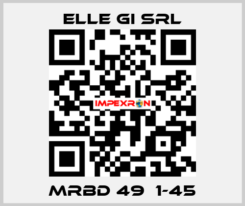 MRBD 49  1-45 ELLE GI SRL