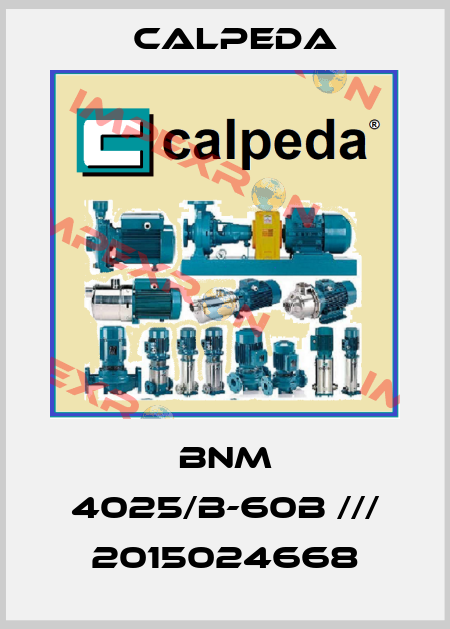 BNM 4025/B-60B /// 2015024668 Calpeda