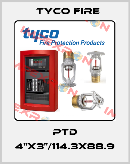 PTD 4"x3"/114.3x88.9 Tyco Fire