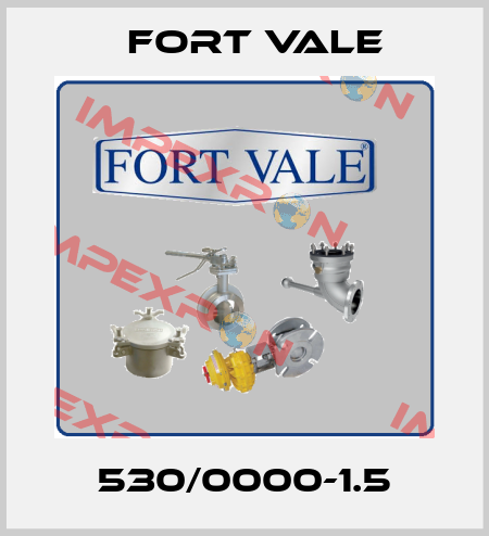 530/0000-1.5 Fort Vale