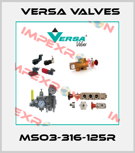 MSO3-316-125R Versa Valves