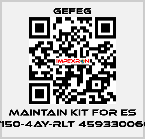 maintain kit for Es 7150-4AY-RLT 459330060 Gefeg