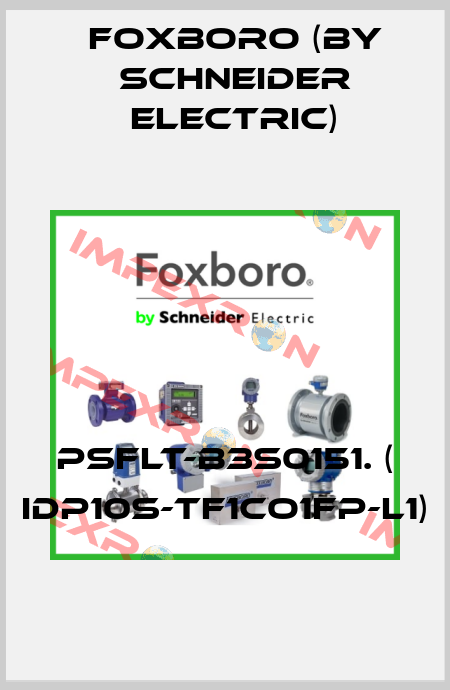 PSFLT-B3S0151. ( IDP10S-TF1CO1FP-L1) Foxboro (by Schneider Electric)