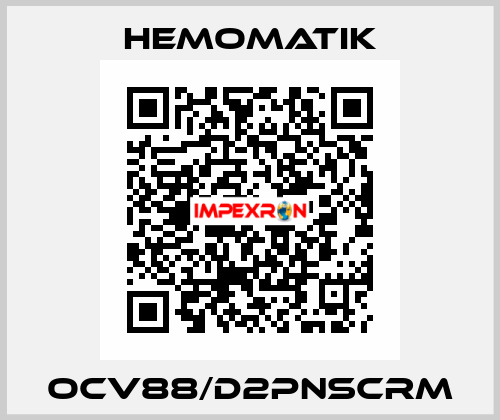 OCV88/D2PNSCRM Hemomatik