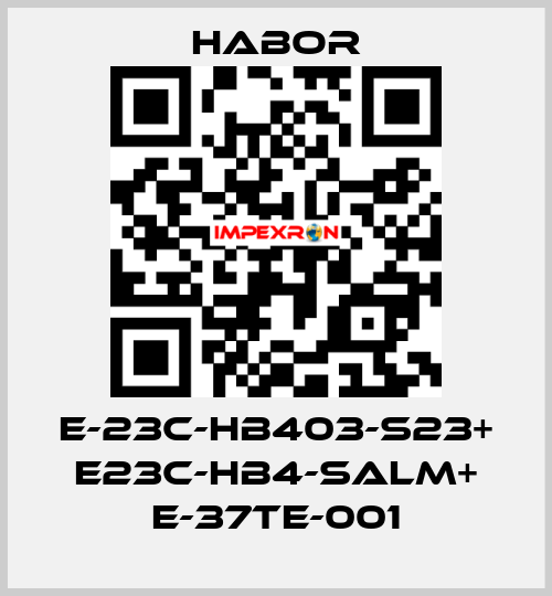 E-23C-HB403-S23+ E23C-HB4-SALM+ E-37TE-001 Habor