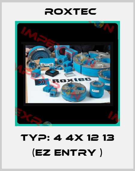 Typ: 4 4x 12 13 (EZ entry ) Roxtec