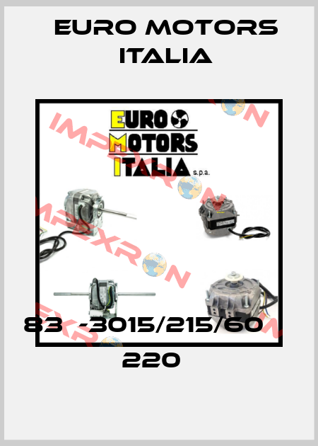 83В-3015/215/60ВТ 220В Euro Motors Italia