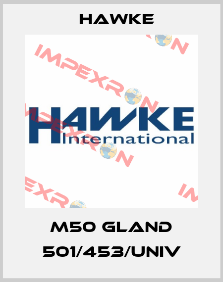 M50 Gland 501/453/UNIV Hawke