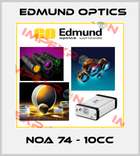 NOA 74 - 10CC Edmund Optics