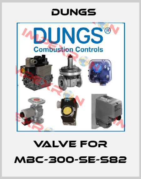 valve for MBC-300-SE-S82 Dungs
