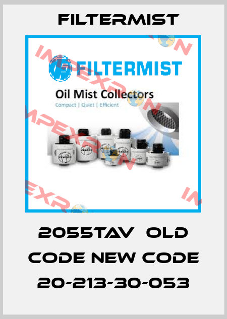 2055TAV  old code new code 20-213-30-053 Filtermist