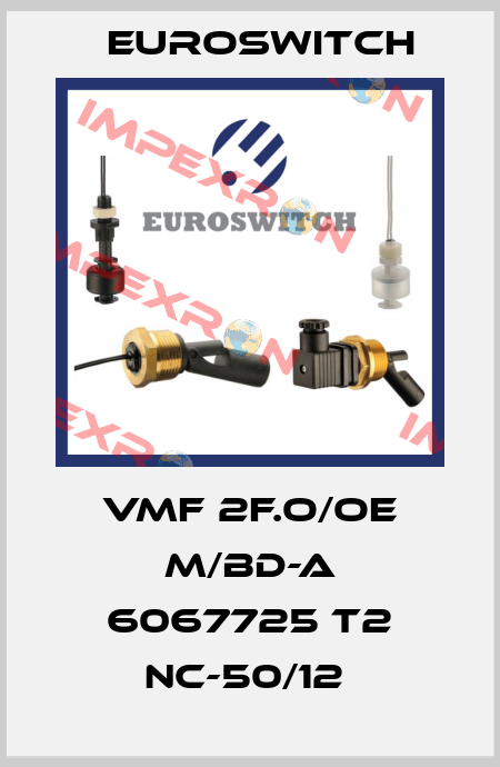 VMF 2F.O/OE M/BD-A 6067725 T2 NC-50/12  Euroswitch