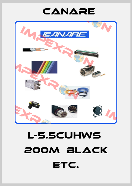 L-5.5CUHWS  200m  Black etc. Canare