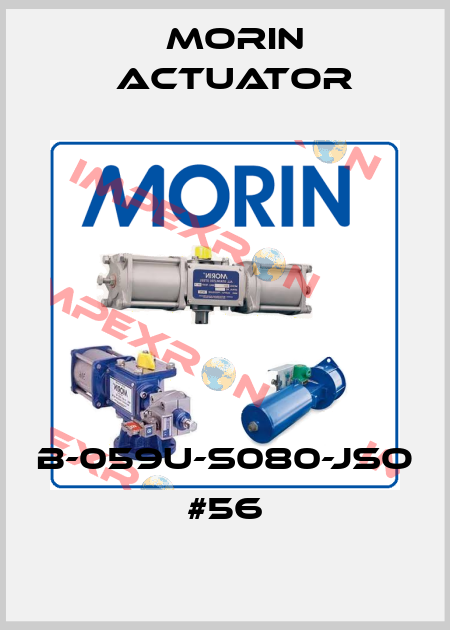 B-059U-S080-JSO  #56 Morin Actuator