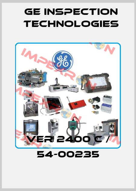 VER 2400 C / 54-00235 GE Inspection Technologies