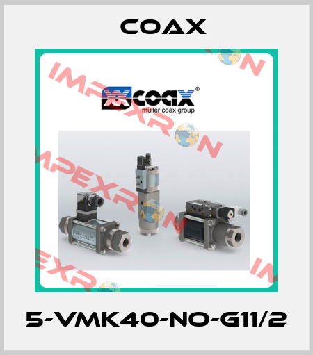 5-VMK40-NO-G11/2 Coax