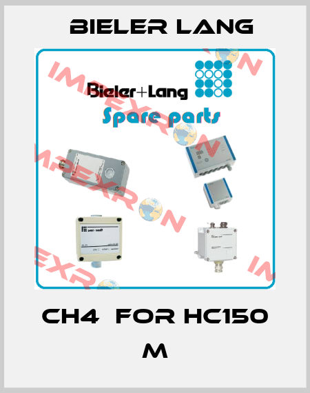 CH4  FOR HC150 M Bieler Lang