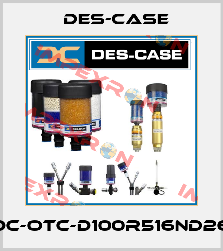 DC-OTC-D100R516ND26 Des-Case