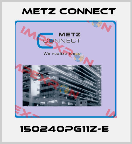150240PG11Z-E  Metz Connect