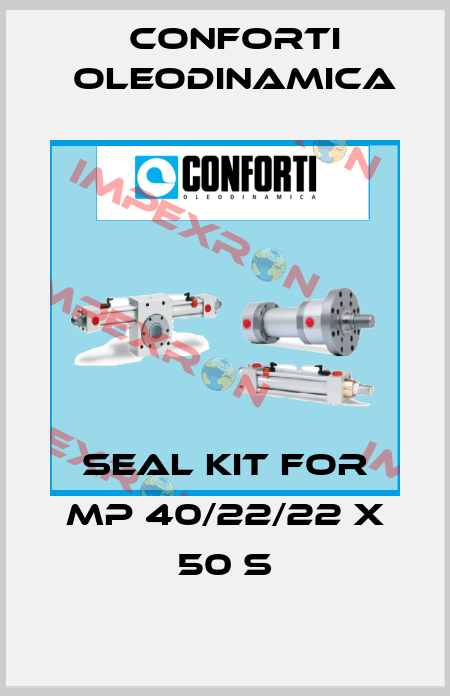 Seal kit for MP 40/22/22 X 50 S Conforti Oleodinamica