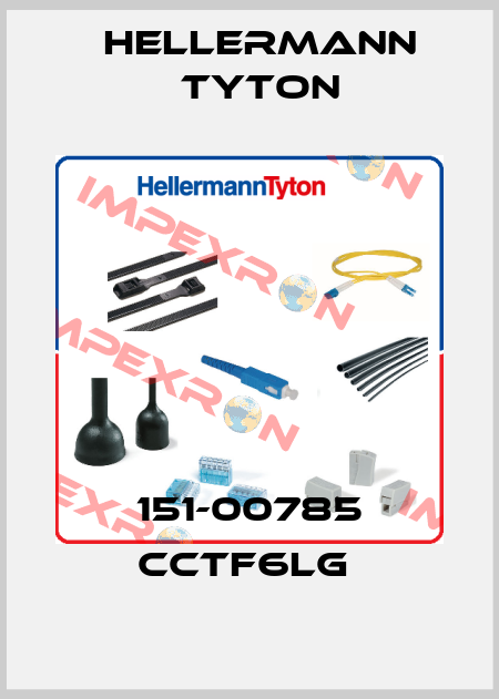 151-00785 CCTF6LG  Hellermann Tyton