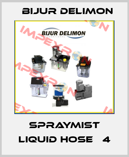 Spraymist Liquid hose Φ4 Bijur Delimon