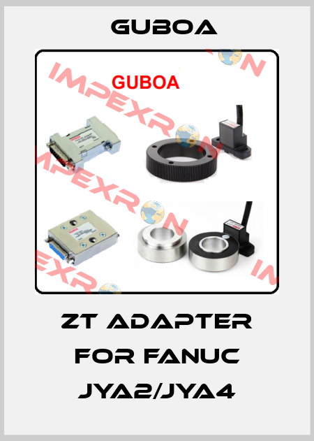 ZT Adapter for Fanuc JYA2/JYA4 Guboa