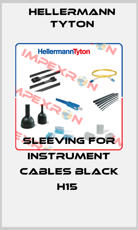 SLEEVING FOR INSTRUMENT CABLES BLACK H15  Hellermann Tyton