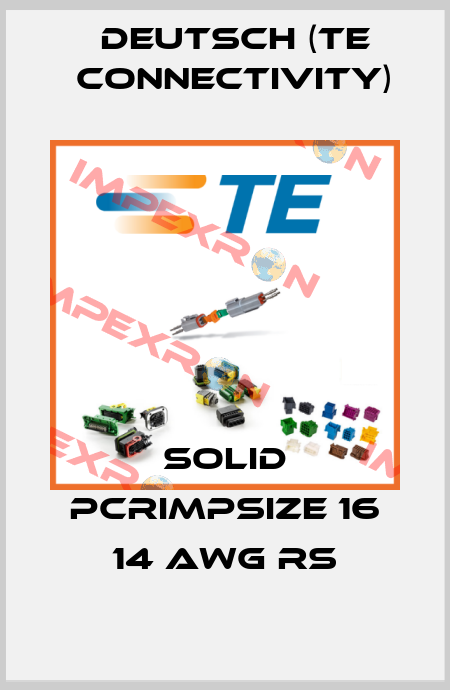 Solid PCrimpSize 16 14 AWG RS Deutsch (TE Connectivity)