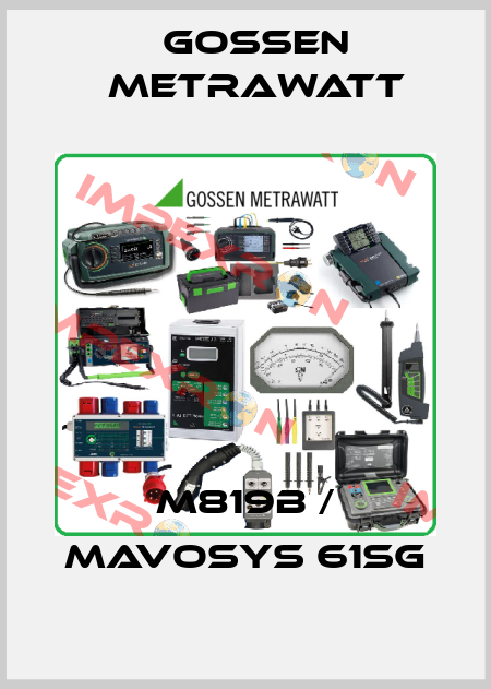 M819B / MAVOSYS 61SG Gossen Metrawatt