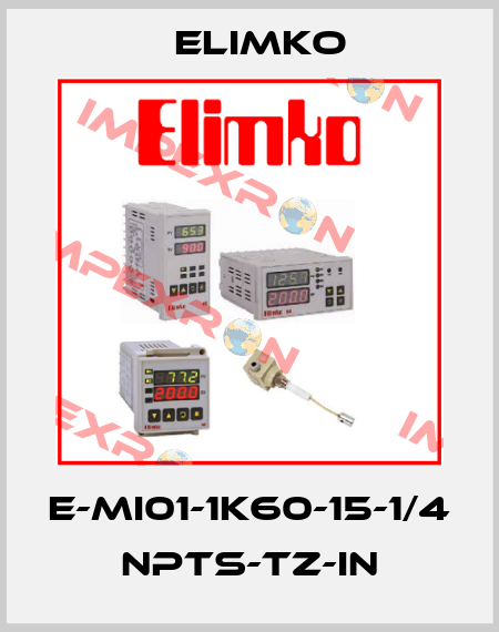 E-MI01-1K60-15-1/4 NPTS-TZ-IN Elimko