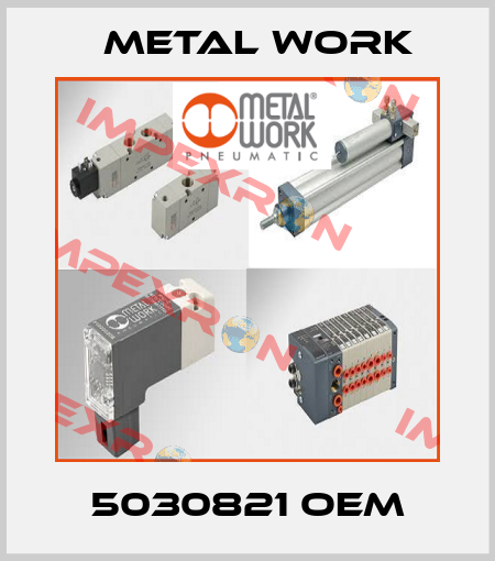 5030821 OEM Metal Work